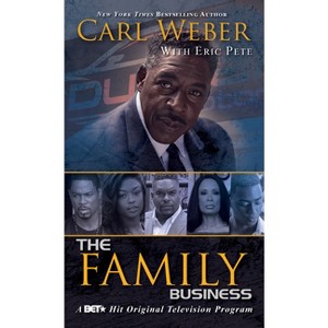 The Family Business - by  Carl Weber & Eric Pete (Paperback) - 1 of 1