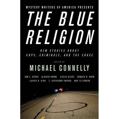 The Blue Religion - by  Michael Connelly & Mysters Writers of America (Paperback)