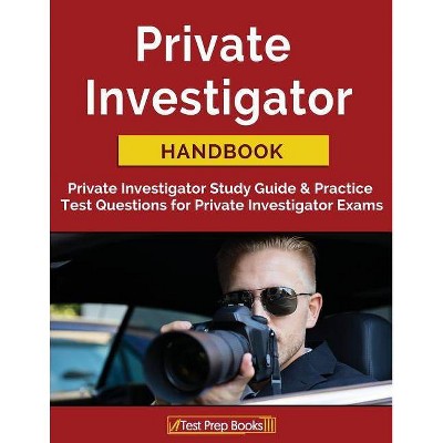 Private Investigator Handbook - by  Private Investigator Exam Team (Paperback)