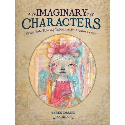 Imaginary Characters - by  Karen O'Brien (Paperback)