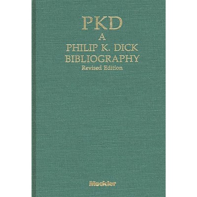 Pkd - (Bibliographies and Indexes in Science Fiction, Fantasy, and) 2nd Edition by  Daniel J H Levack (Hardcover)