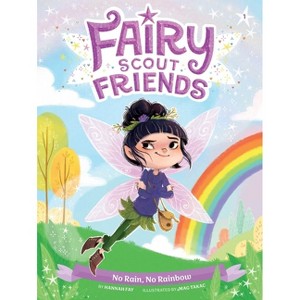 No Rain, No Rainbow - (Fairy Scout Friends) by Hannah Fay - 1 of 1