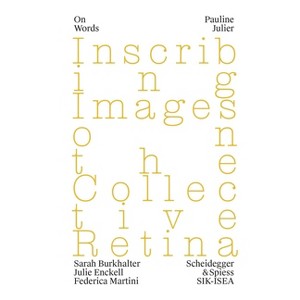 Pauline Julier - (On Words) by  Julie Enckell & Federica Martini & Sarah Burkhalter (Paperback) - 1 of 1