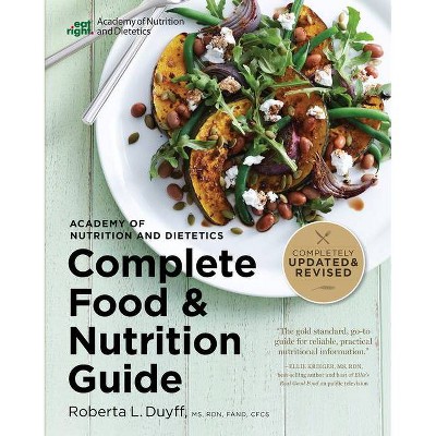 Academy of Nutrition and Dietetics Complete Food and Nutrition Guide, 5th Ed - 5th Edition by  Roberta Larson Duyff (Paperback)