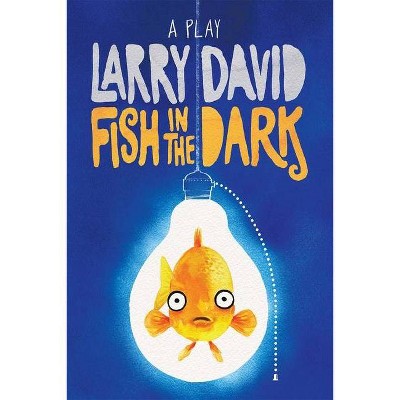 Fish in the Dark - by  Larry David (Paperback)