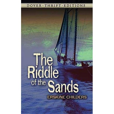 The Riddle of the Sands - (Dover Thrift Editions) by  Erskine Childers (Paperback)