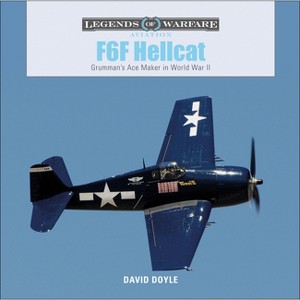 F6F Hellcat - (Legends of Warfare: Aviation) by  David Doyle (Hardcover) - 1 of 1