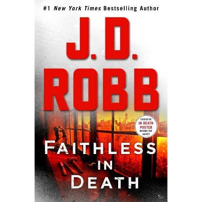 Faithless in Death - (In Death, 52) by J D Robb (Hardcover)