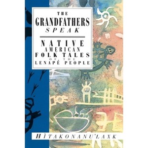 The Grandfathers Speak - (International Folk Tale) (Paperback) - 1 of 1