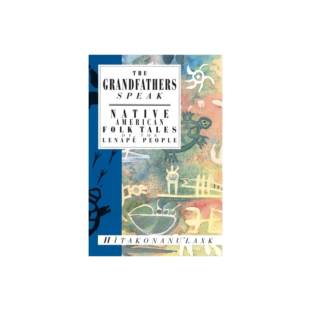 The Grandfathers Speak - (International Folk Tale) (Paperback)