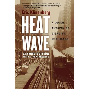 Heat Wave - 2nd Edition by  Eric Klinenberg (Paperback) - 1 of 1