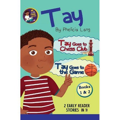 Tay Goes to the Chess Club and Tay Goes to the Game - (Tay Early Readers) by  Phelicia Lang (Hardcover)