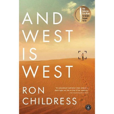 And West Is West - by  Ron Childress (Paperback)