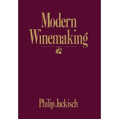 Modern Winemaking - by  Philip Jackisch (Hardcover)