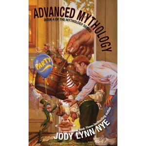 Advanced Mythology - by Jody Lynn Nye - 1 of 1
