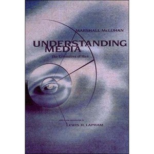 Understanding Media - by  Marshall McLuhan (Paperback) - 1 of 1