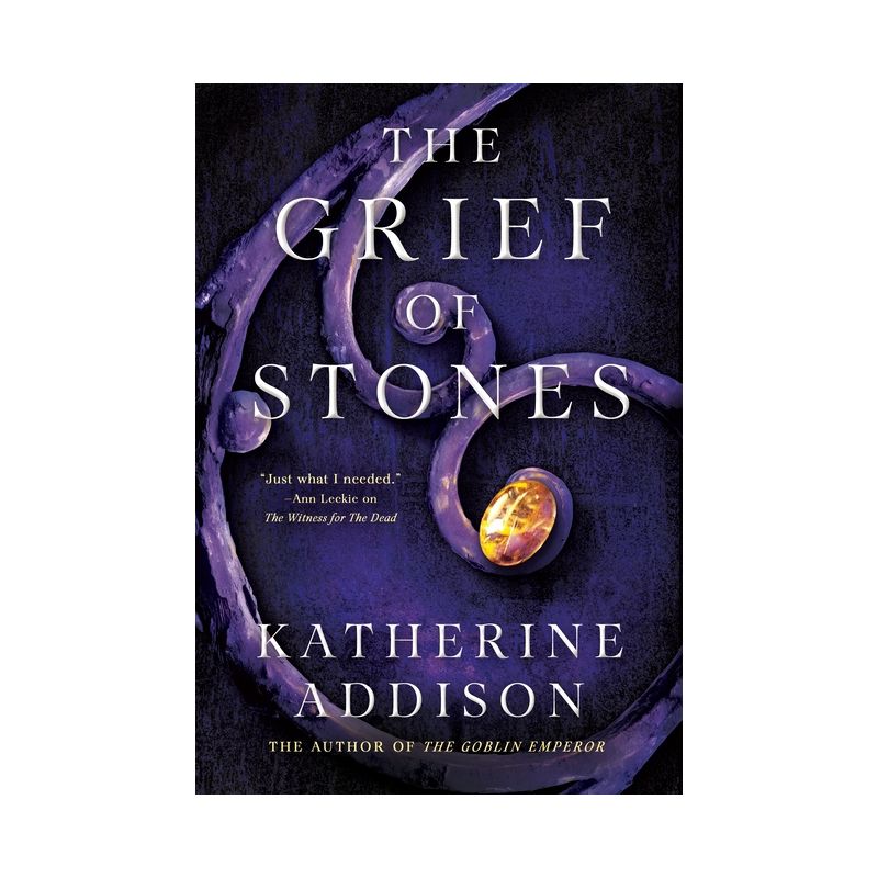 The Grief of Stones - (Chronicles of Osreth) by  Katherine Addison (Paperback), 1 of 2