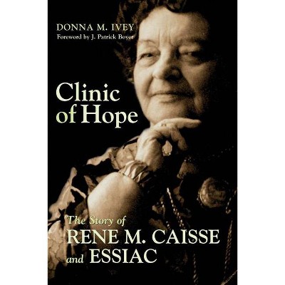 Clinic of Hope - by  Donna M Ivey (Paperback)