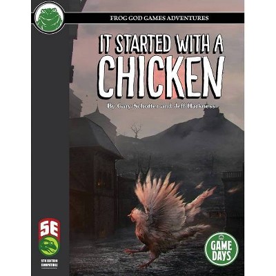 It Started with a Chicken 5e - by  Gary Schotter & Jeff Harkness (Paperback)