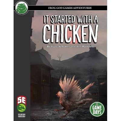 It Started with a Chicken 5e - by  Gary Schotter & Jeff Harkness (Paperback)