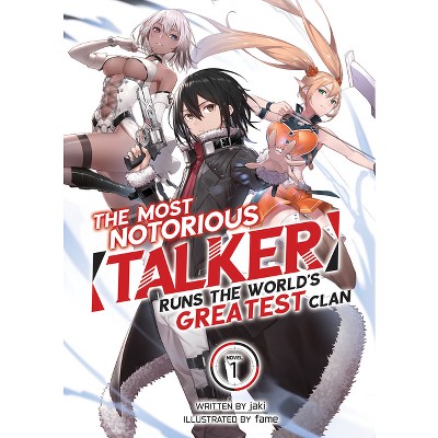 The Most Notorious Talker Runs the World's Greatest Clan (Light Novel) Vol. 1 - by  Jaki (Paperback)