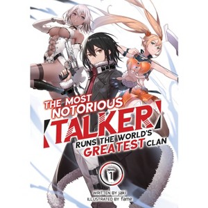 The Most Notorious Talker Runs the World's Greatest Clan (Light Novel) Vol. 1 - by  Jaki (Paperback) - 1 of 1