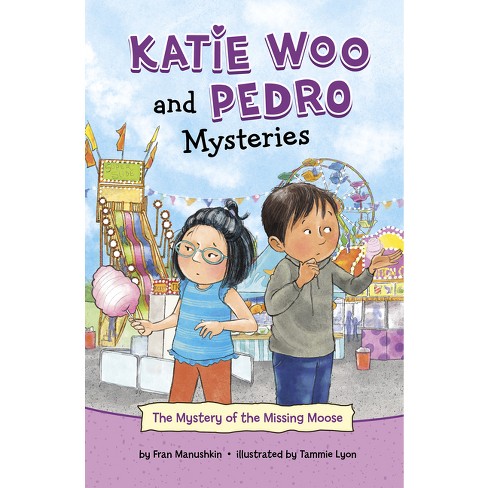 The Mystery Of The Missing Moose - (katie Woo And Pedro Mysteries) By ...