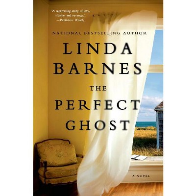 Perfect Ghost - by  Linda Barnes (Paperback)
