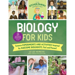 The Kitchen Pantry Scientist Biology for Kids - by  Liz Lee Heinecke (Paperback) - 1 of 1