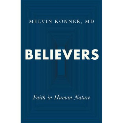 Believers - by  Melvin Konner (Hardcover)