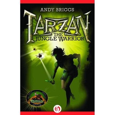 The Jungle Warrior - (The Tarzan Trilogy) by  Andy Briggs (Paperback)