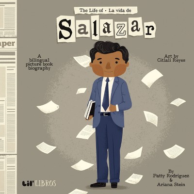 The Life of / La Vida de Salazar - by  Patty Rodriguez & Ariana Stein (Board Book)