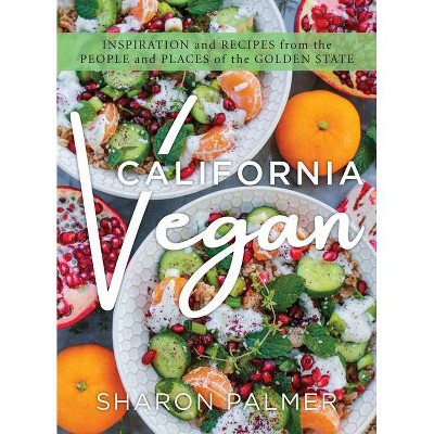 California Vegan - by  Sharon Palmer (Hardcover)