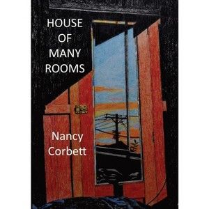 House of Many Rooms - by  Nancy Corbett (Paperback) - 1 of 1