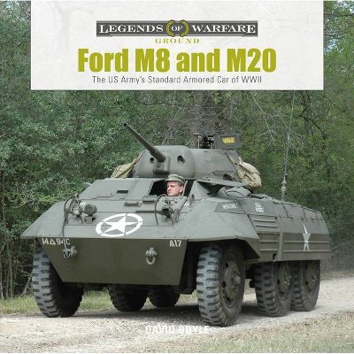 Ford M8 and M20 - (Legends of Warfare: Ground) by  David Doyle (Hardcover)