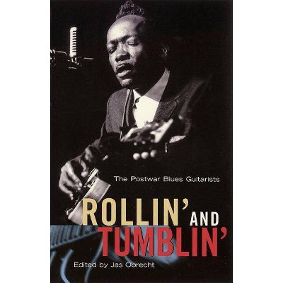 Rollin' and Tumblin' - by  Jas Obrecht (Paperback)