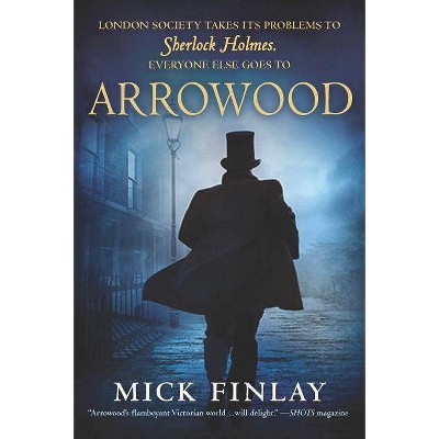 Arrowood - (Arrowood Mystery) by  Mick Finlay (Paperback)