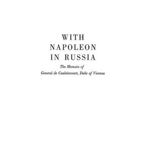 With Napoleon in Russia - by  George Libaire (Hardcover) - 1 of 1