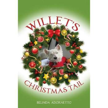 Willet's Christmas Tail - by  Belinda Adornetto (Paperback)