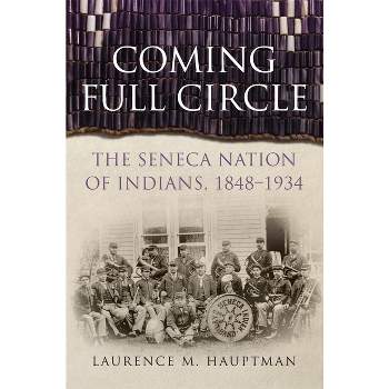 Coming Full Circle - (New Directions in Native American Studies) by Laurence M Hauptman