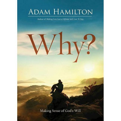 Why? - by  Adam Hamilton (Paperback)