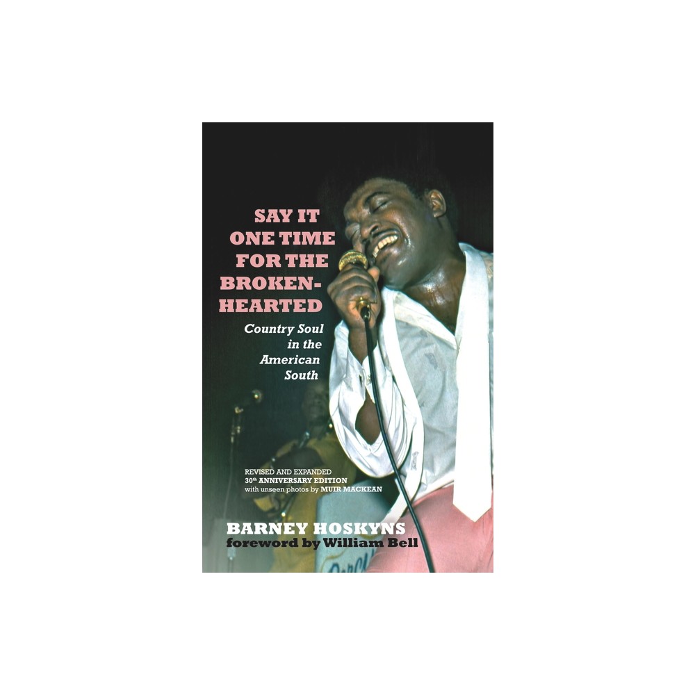 Say It One Time for the Brokenhearted - 3rd Edition by Barney Hoskyns (Paperback)