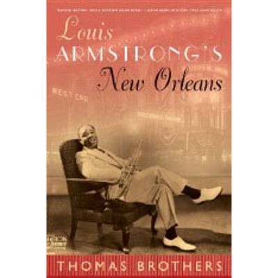 Louis Armstrong's New Orleans - Annotated by  Thomas Brothers (Paperback)