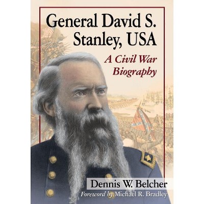 General David S. Stanley, USA - by  Dennis W Belcher (Paperback)