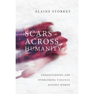 Scars Across Humanity - by  Elaine Storkey (Paperback) - 1 of 1
