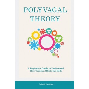 Polyvagal Theory - by  Gabriel Davidson (Paperback) - 1 of 1