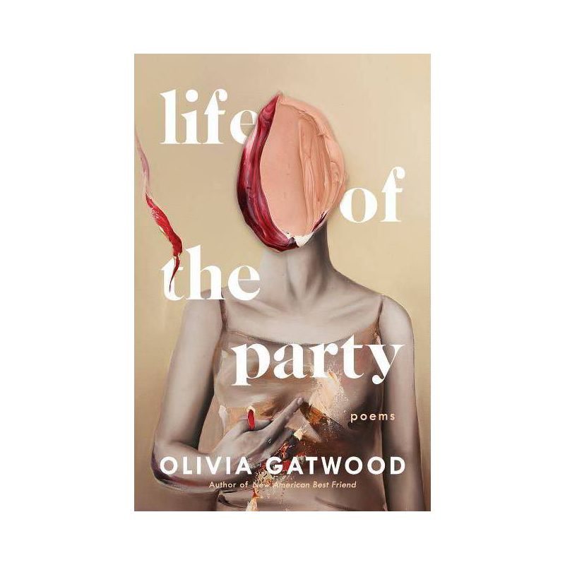 Life of the Party - by  Olivia Gatwood (Paperback), 1 of 2