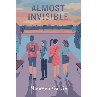 Almost Invisible - by  Maureen Garvie (Hardcover)