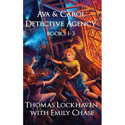 Ava & Carol Detective Agency Series - by  Thomas Lockhaven & Emily Chase (Hardcover)