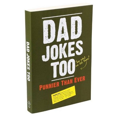 Dad Jokes Too - by  Editors of Portable Press (Paperback)